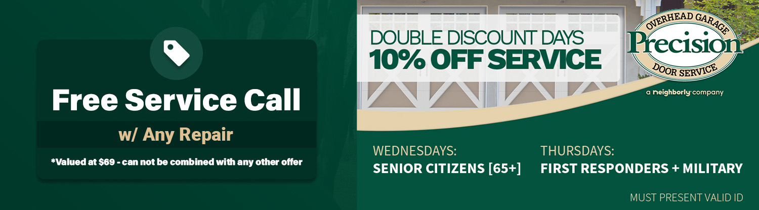 Free Service Call with Garage Door Repair, Spring into Savings Wednesdays & Thursdays: Senior Citizens [65+] & First Responders. Valid ID req.